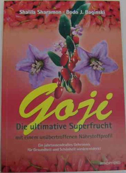 Goji -die ultimative Superfrucht, Sharamon &amp; Baginski